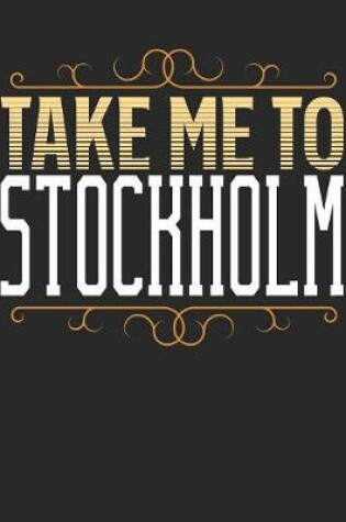 Cover of Take Me To Stockholm