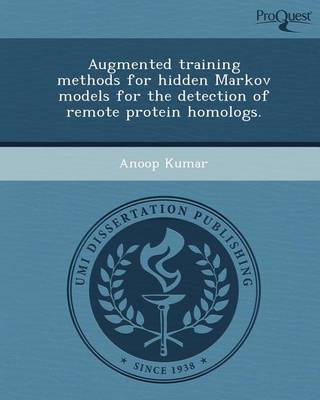 Book cover for Augmented Training Methods for Hidden Markov Models for the Detection of Remote Protein Homologs