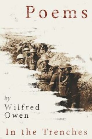 Cover of Poems by Wilfred Owen - In the Trenches