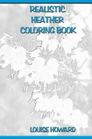 Cover of Realistic Heather Coloring Book