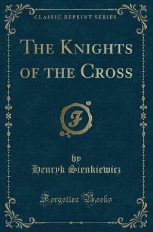 Cover of The Knights of the Cross (Classic Reprint)