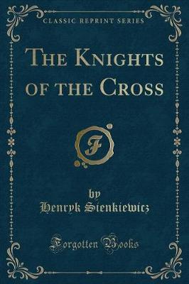 Book cover for The Knights of the Cross (Classic Reprint)