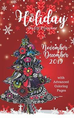 Book cover for Holiday Daily Planner November December 2019 with Advanced Coloring Pages