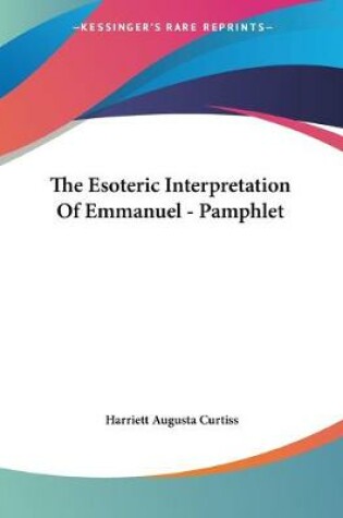 Cover of The Esoteric Interpretation Of Emmanuel - Pamphlet