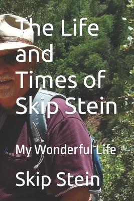 Book cover for The Life and Times of Skip Stein