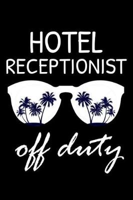 Book cover for Hotel Receptionist Off Duty