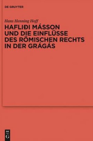 Cover of Haflioi Masson Und Die Einflusse Des Romischen Rechts in Der Gragas