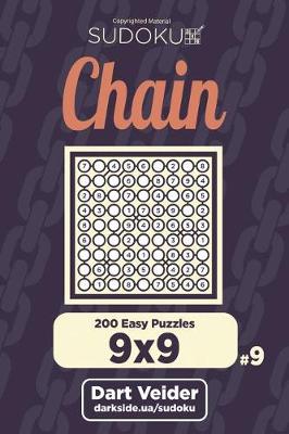 Book cover for Chain Sudoku - 200 Easy Puzzles 9x9 (Volume 9)