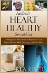 Book cover for Andrea's Heart Healthy Smoothies