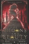 Book cover for Of Thorns and Beauty