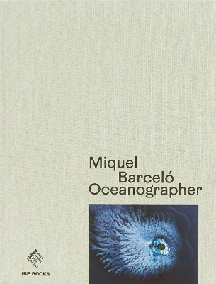 Book cover for Miquel Barceló: Oceanographer