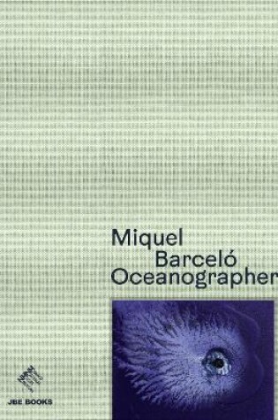 Cover of Miquel Barceló: Oceanographer