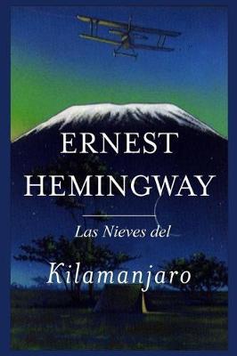 Book cover for Ernest Hemingway - Las Nieves del Kilimanjaro