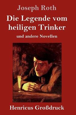 Book cover for Die Legende vom heiligen Trinker (Großdruck)