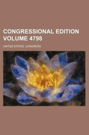 Cover of Congressional Edition Volume 4798