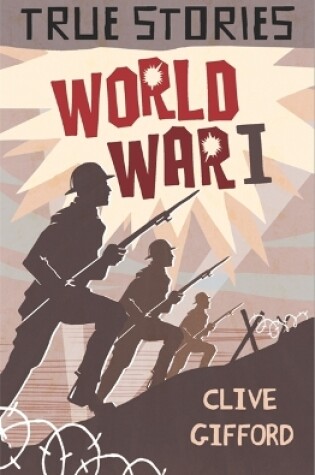 Cover of True Stories: World War One