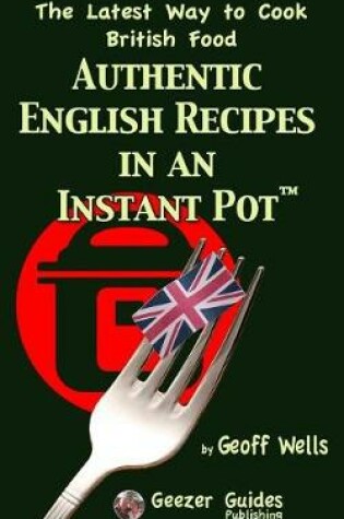 Cover of Authentic English Recipes in an Instant Pot