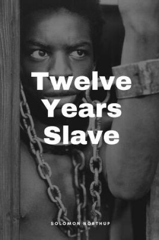 Cover of Twelve Years a Slave by Solomon Northup Illustrated Edition