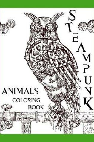 Cover of Steampunk Animals Coloring Book