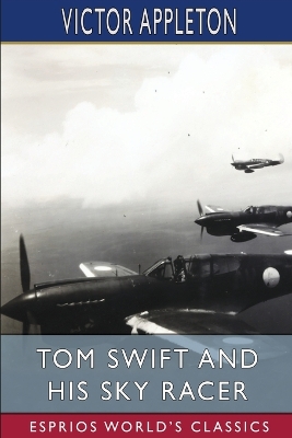 Book cover for Tom Swift and His Sky Racer (Esprios Classics)
