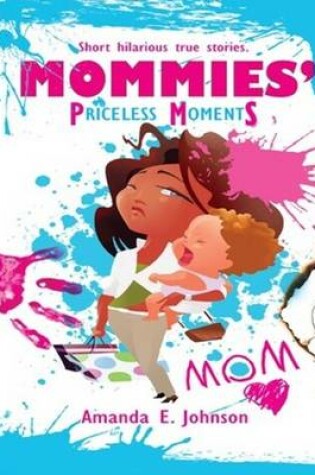 Cover of Mommies' Priceless Moments