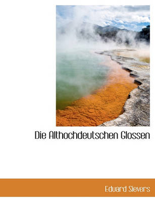 Book cover for Die Althochdeutschen Glossen