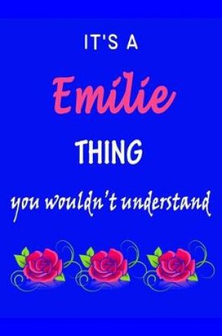 Cover of It's A Emilie Thing You Wouldn't Understand