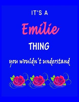 Book cover for It's A Emilie Thing You Wouldn't Understand