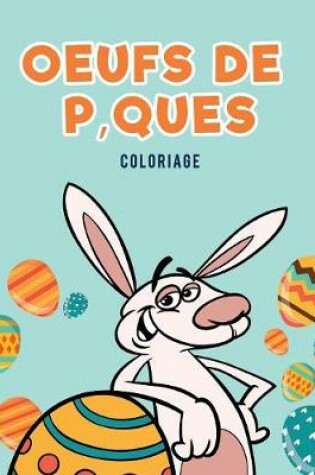 Cover of Oeufs de P'ques Coloriage