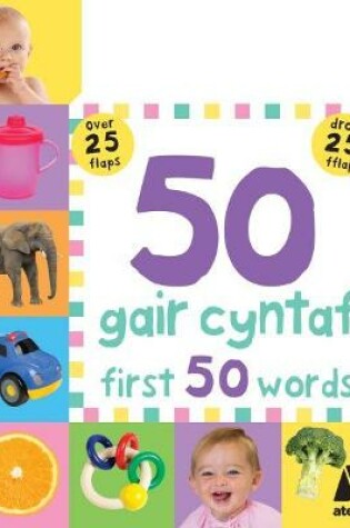 Cover of 50 Gair Cyntaf / First 50 Words