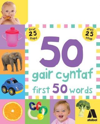 Book cover for 50 Gair Cyntaf / First 50 Words