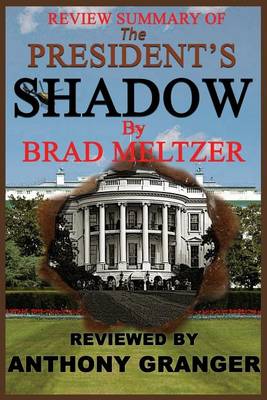 Book cover for Review Summary of The President's Shadow by Brad Meltzer