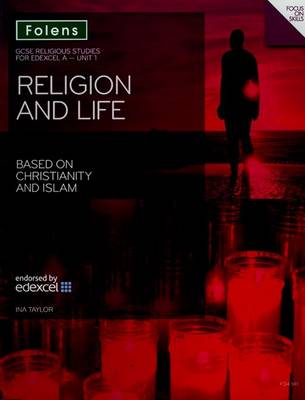 Book cover for GCSE Religious Studies: Religion & Life Based on Christianity & Islam Edexcel A Unit 1 Student Book