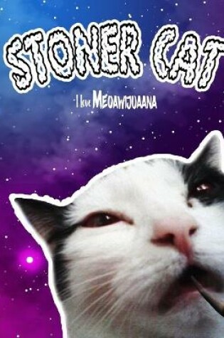 Cover of STONER CAT I love Meoawijuaana