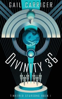 Divinity 36 by Gail Carriger