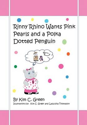 Book cover for Rinny Rhino Wants Pink Pearls and a Polka Dotted Penguin