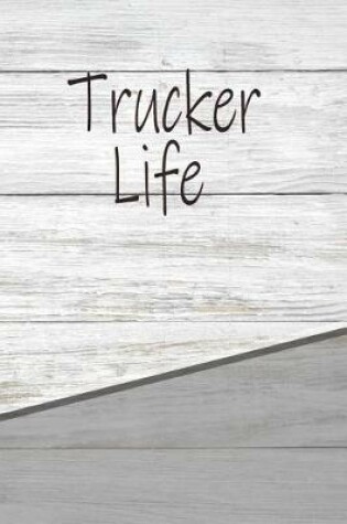 Cover of Trucker Life