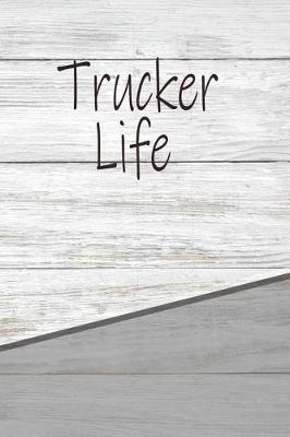 Book cover for Trucker Life