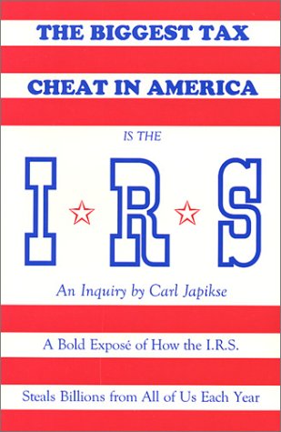 Book cover for Biggest Tax Cheat in America is the I.R.S