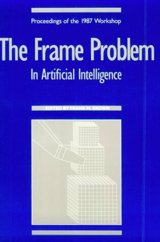 Cover of The Frame Problem in Artificial Intelligence