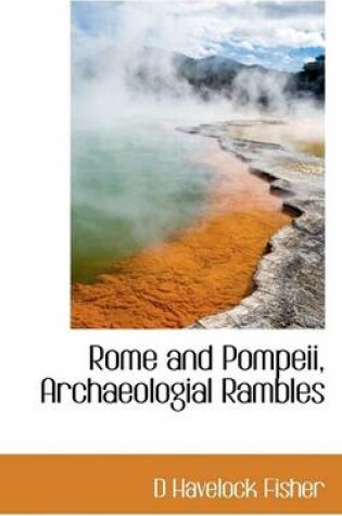 Cover of Rome and Pompeii, Archaeologial Rambles