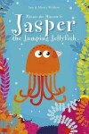 Book cover for Minnie the Minnow and Jasper the Jumping Jellyfish