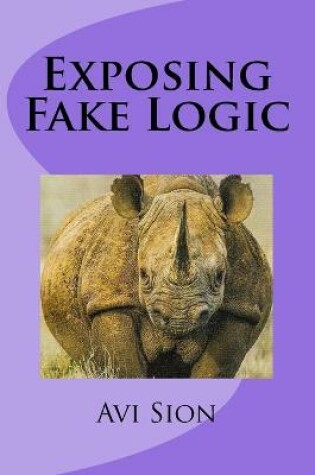 Cover of Exposing Fake Logic