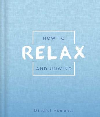 Book cover for How to Relax and Unwind