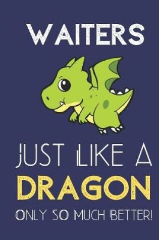 Cover of Waiters Just Like a Dragon Only So Much Better