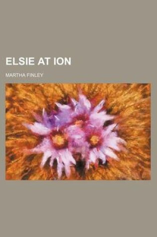 Cover of Elsie at Ion
