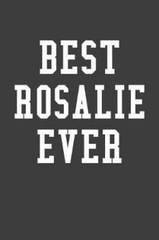 Cover of Best Rosalie Ever