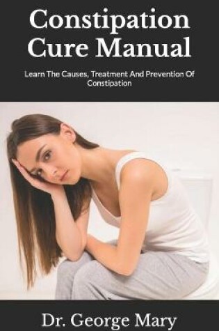 Cover of Constipation Cure Manual