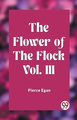 Book cover for The Flower of the Flock Vol. III