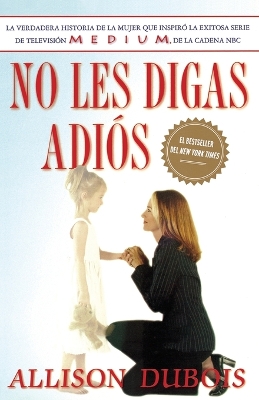 Book cover for No Les Digas Adiós (Don't Kiss Them Good-Bye)